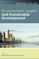 Environment, Health and Sustainable Development af Emma Hutchinson