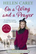 On A Wing And A Prayer (Lavender Road 3) af Helen Carey