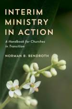 Interim Ministry in Action af Norman B. Bendroth
