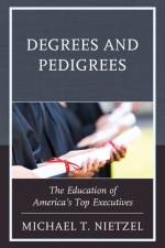 Degrees and Pedigrees af Michael T. Nietzel
