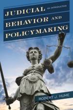 Judicial Behavior and Policymaking af Robert J. Hume