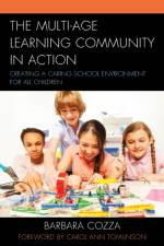 The Multi-age Learning Community in Action af Barbara Cozza