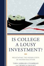 Is College a Lousy Investment? af Tara Jabbaar-Gyambrah