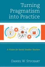 Turning Pragmatism into Practice af Daniel W. Stuckart