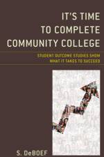 It's Time to Complete Community College af S. deBoef