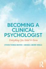 Becoming a Clinical Psychologist af Steven Mayers