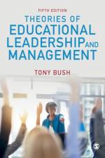 Theories of Educational Leadership and Management af Tony (University of Nottingham Bush