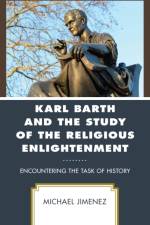 Karl Barth and the Study of the Religious Enlightenment af Michael Jimenez
