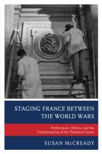 Staging France between the World Wars af Susan McCready