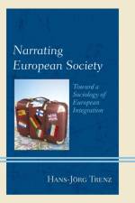 Narrating European Society af Hans-Jorg Trenz