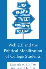 Web 2.0 and the Political Mobilization of College Students af Kenneth W. Moffett