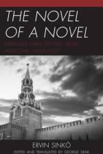 The Novel of a Novel af Ervin Sinko