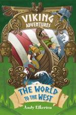 Viking Adventures: The World to the West af Andy Elkerton