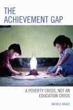 The Achievement Gap af Michele Wages