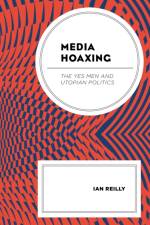 Media Hoaxing af Ian Reilly