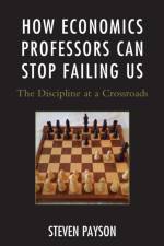 How Economics Professors Can Stop Failing Us af Steven Payson