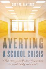 Averting a School Crisis af Cody M. Santiago