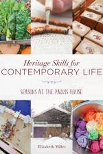 Heritage Skills for Contemporary Life af Elizabeth Miller