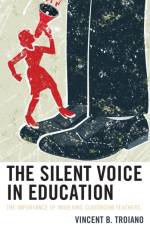 The Silent Voice in Education af Vincent B. Troiano