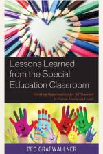 Lessons Learned from the Special Education Classroom af Peg Grafwallner