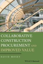 Collaborative Construction Procurement and Improved Value af David (King's College Mosey