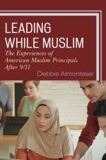 Leading While Muslim af Debbie Almontaser