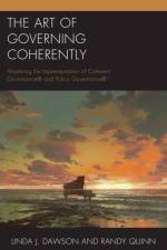 The Art of Governing Coherently af Linda J. Dawson