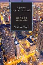 A Jewish Public Theology af Abraham Unger