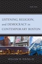 Listening, Religion, and Democracy in Contemporary Boston af William W. Young