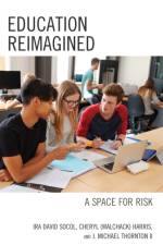 Education Reimagined af Ira David Socol