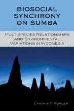 Biosocial Synchrony on Sumba af Cynthia T. Fowler