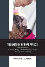 The Rhetoric of Pope Francis af Christopher J. Oldenburg