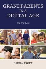 Grandparents in a Digital Age af Laura Tropp