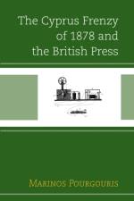The Cyprus Frenzy of 1878 and the British Press af Marinos Pourgouris