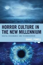 Horror Culture in the New Millennium af Daniel W. Powell