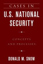 Cases in U.S. National Security af Donald M. Snow