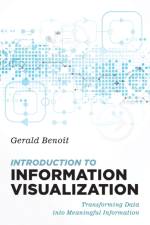 Introduction to Information Visualization af Gerald Benoit