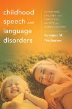 Childhood Speech and Language Disorders af Suzanne M. Ducharme