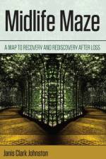 Midlife Maze af Janis Clark Johnston