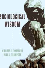 Sociological Wisdom af William E. Thompson
