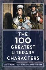 The 100 Greatest Literary Characters af James Plath