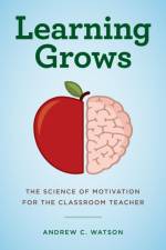 Learning Grows af Andrew C. Watson
