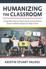 Humanizing the Classroom af Kristin Stuart Valdes
