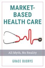 Market-Based Health Care af Grace Budrys