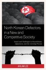 North Korean Defectors in a New and Competitive Society af Ahlam Lee