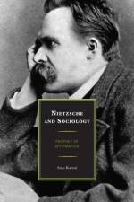 Nietzsche and Sociology af Anas Karzai