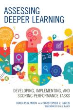 Assessing Deeper Learning af Douglas G. Wren