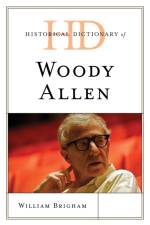 Historical Dictionary of Woody Allen af William Brigham
