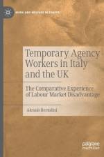 Temporary Agency Workers in Italy and the UK af Alessio Bertolini