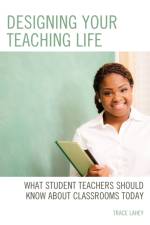 Designing your Teaching Life af Trace Lahey